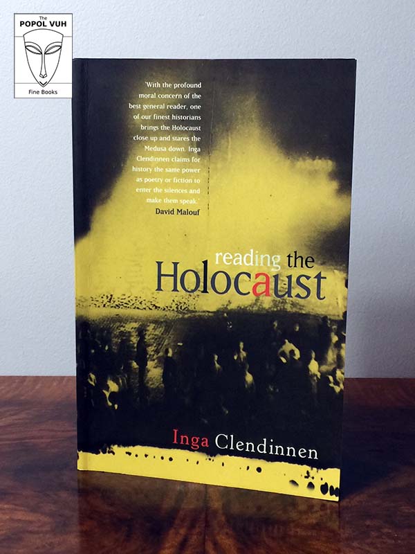 Inga Clendinnen - Reading The Holocaust